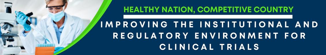 Improving the Institutional and Regulatory Environment for Clinical Trials